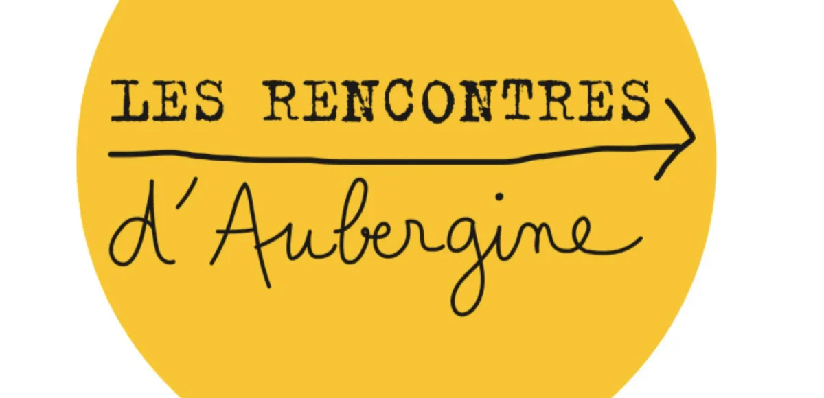 Les rencontres d’Aubergine